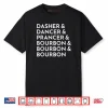 Dasher Dancer Prancer Bourbon Christmas Reindeer Shirt