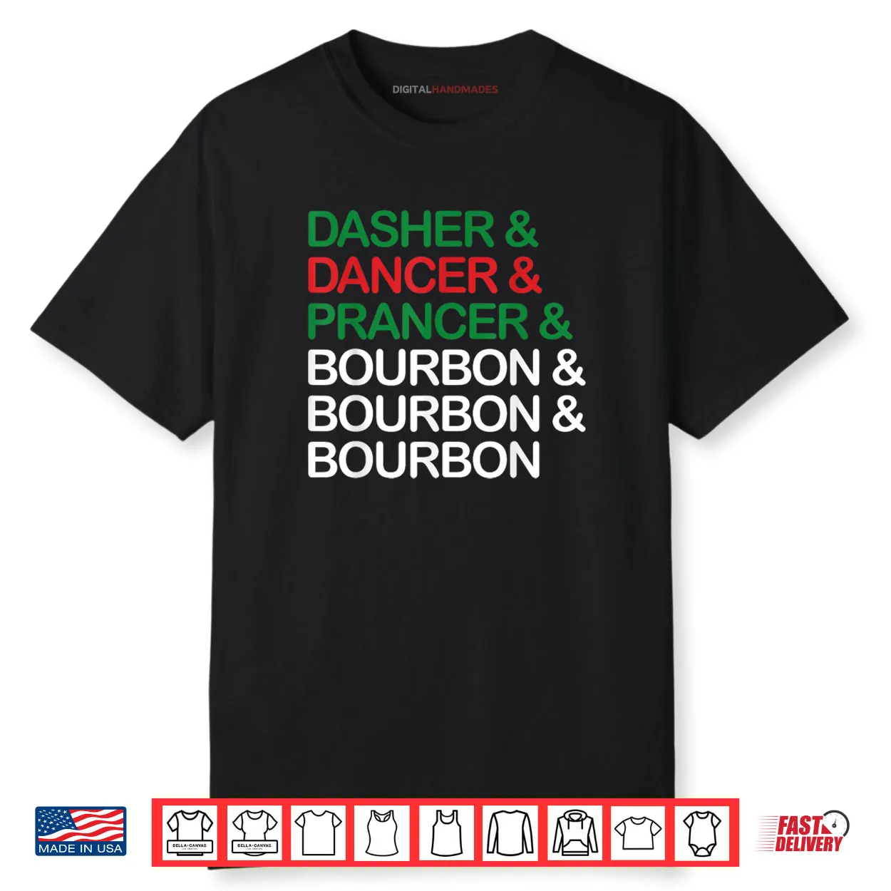 Dasher Dancer Prancer Bourbon Christmas Funny Holiday Santa Shirt Dasher Dancer Prancer Bourbon Christmas Funny Holiday Santa Shirt