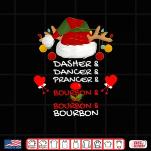 Dasher Dancer Prancer & Bourbon Christmas Holiday Reindeer Shirt 4 Design Dasher Dancer Prancer Bourbon Christmas Holiday Reindeer Shirt 1