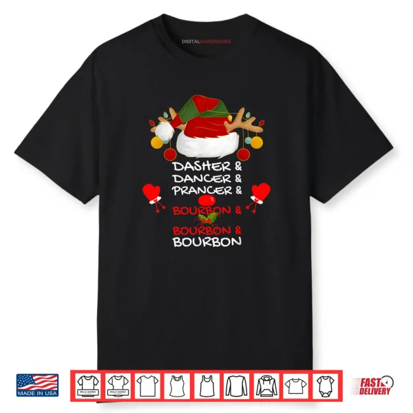 Dasher Dancer Prancer & Bourbon Christmas Holiday Reindeer Shirt