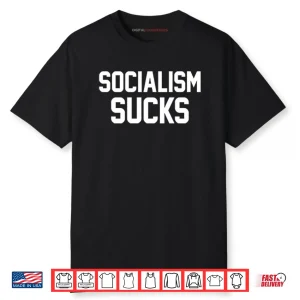 Socialism Sucks Shirt