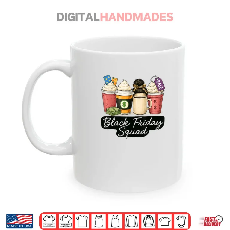 Mug Black Shopping Friday Squad Coffee Cups Coffee Lovers Shirt