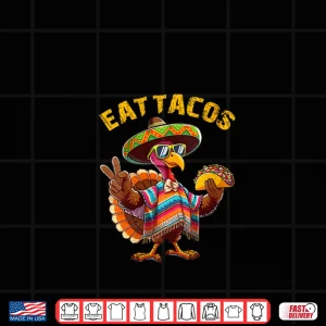 Design Turkey Eat Tacos Mexican Turkey Thanksgiving Day Shirt