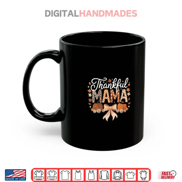 Mug Thankful Mama Coquette Bows Mom Fall Thanksgiving Shirt