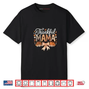 Thankful Mama Coquette Bows Mom Fall Thanksgiving Shirt