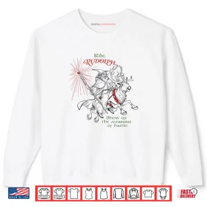 Sweatshirt Wizard Ride Rudolph Show Us The Meaning of Haste Shirt