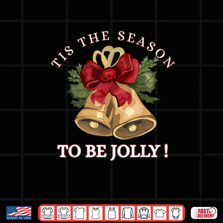 Design Tis The Season to Be Jolly Festive Christmas Holiday Shirt