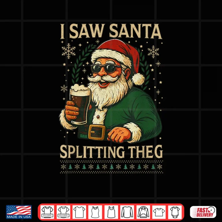 Design Santa I Saw Santa Split The G Drinking Ugly Christmas Shirt