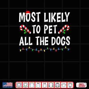 Design Most Likely to Christmas Xmas Family Matching Pajamas Shirt