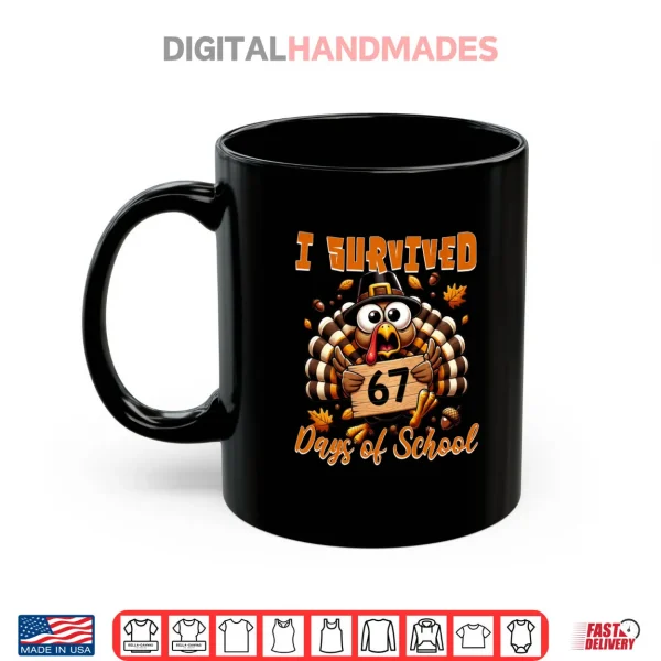 Mug I Survived 67 Days of School Funny Teacher Thanksgiving Fall Shirt