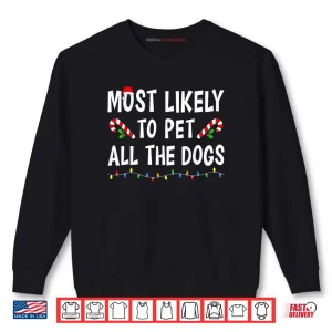 Sweatshirt Most Likely to Christmas Xmas Family Matching Pajamas Shirt