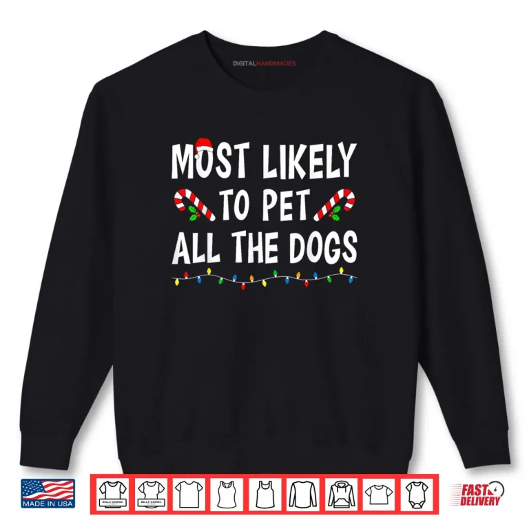 Sweatshirt Most Likely to Christmas Xmas Family Matching Pajamas Shirt