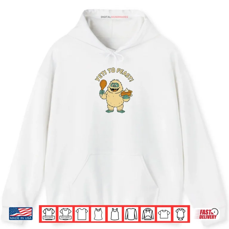 Hoodie Bigfoot Turkey and Pumpkin Pie Feast Thanksgiving Shirt