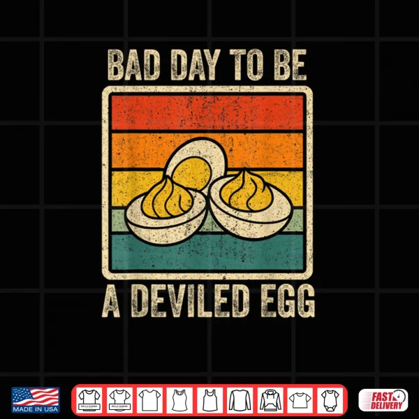 Design Bad Day to Be Deviled Egg Funny Thanksgiving Shirt