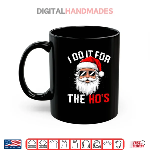 Mug I Do It for The Hos Funny Inappropriate Christmas Santa Face Shirt