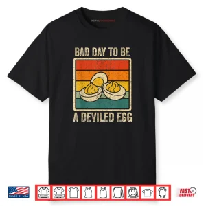 Bad Day to Be Deviled Egg Funny Thanksgiving Shirt
