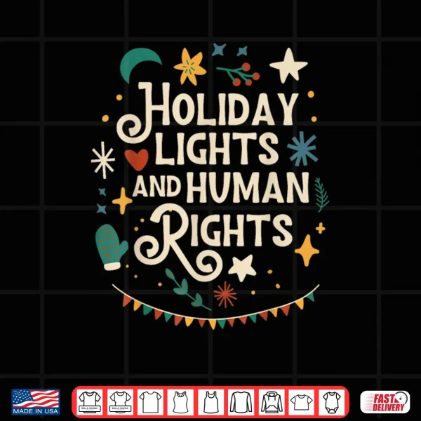 Design Holiday Lights and Human Rights Supporters Christmas Shirt