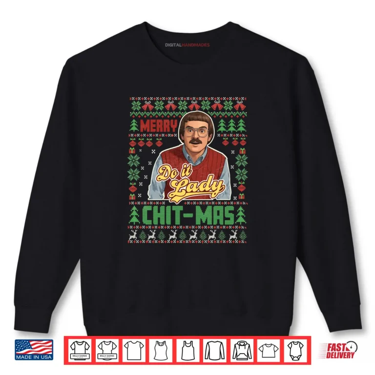 Sweatshirt Do It Funny Chit mas Christmas Shirt