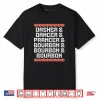 Dasher Dancer Prancer and Bourbon Christmas Holiday Shirt