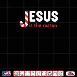 Design Christian Jesus is The Reason for The Season Christmas Candy Shirt