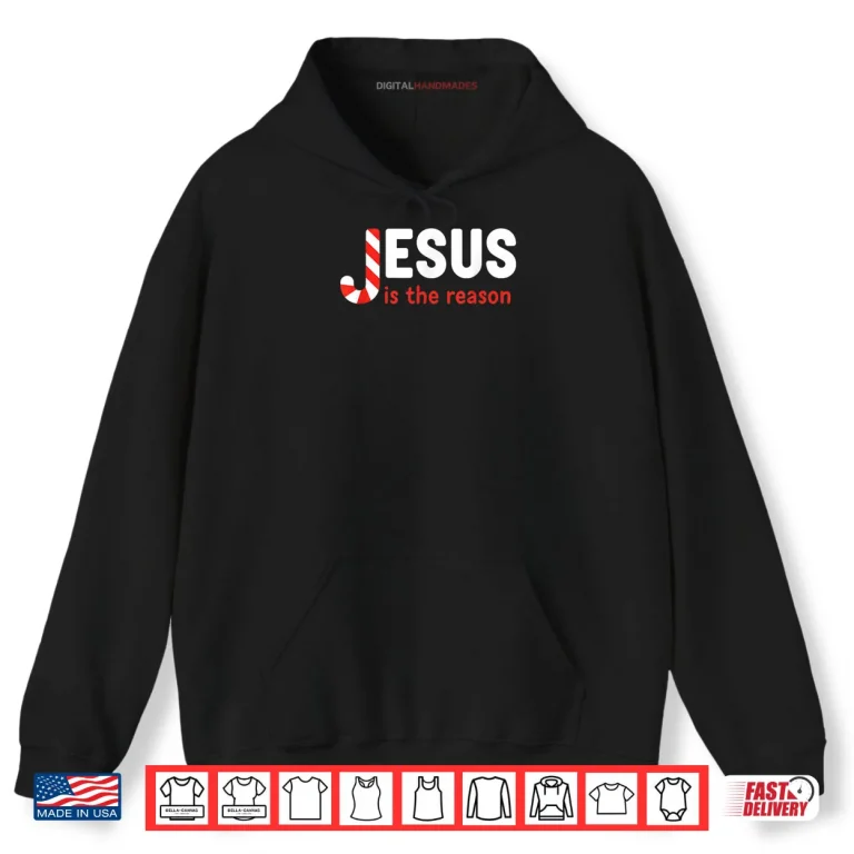 Hoodie Christian Jesus is The Reason for The Season Christmas Candy Shirt