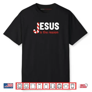 Christian Jesus is The Reason for The Season Christmas Candy Shirt