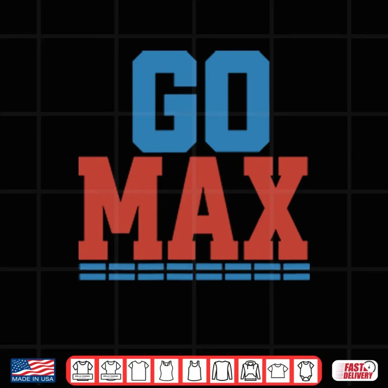 Go Max Max Verstappen Shirt 4 Design Go Max Max Verstappen Shirt