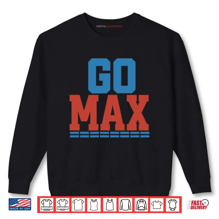 Go Max Max Verstappen Shirt 1 Sweatshirt Go Max Max Verstappen Shirt