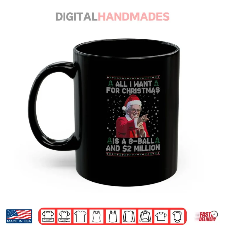 Mug All I Want for Christmas 8 Ball and 2 Million Shirt 1