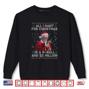 Sweatshirt All I Want for Christmas 8 Ball and 2 Million Shirt 2