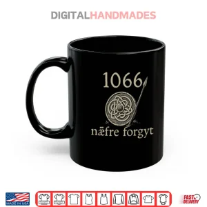 Mug 1066 Naefre Forgyt Never Forget Viking England History Shirt