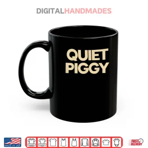 Mug Quiet Piggy Shirt 1