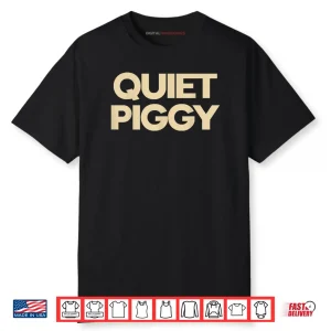 Quiet Piggy Shirt