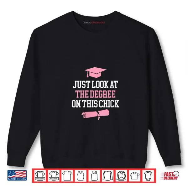 Sweatshirt Just Look at The Degree On That Chick Shirt