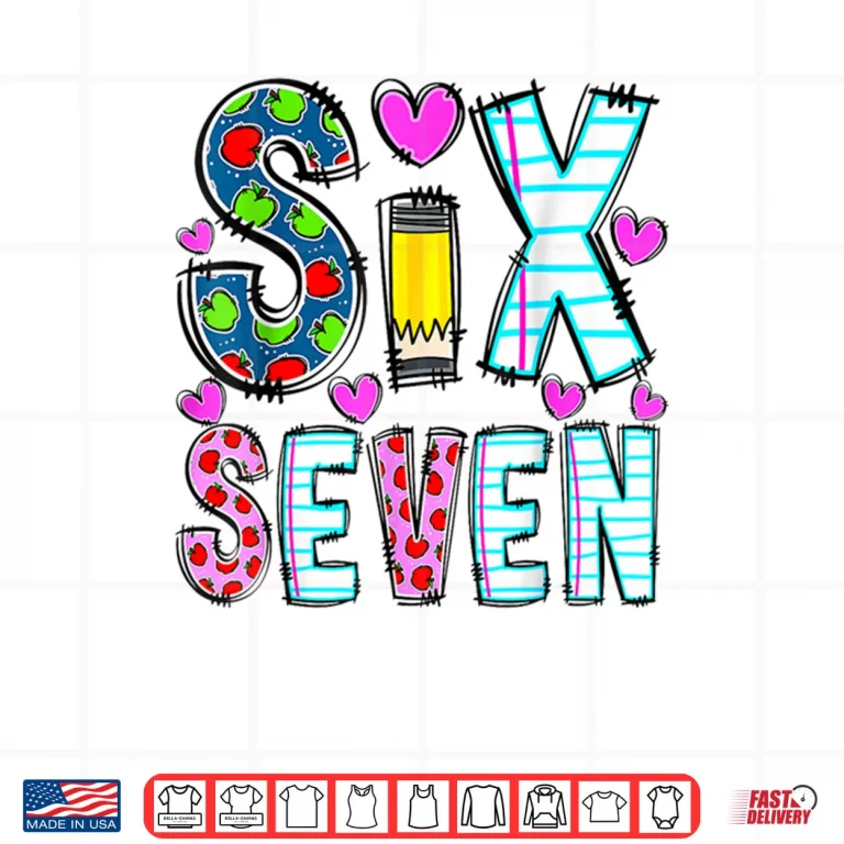 Design Six Seven 6 7 Meme Teacher Shirt