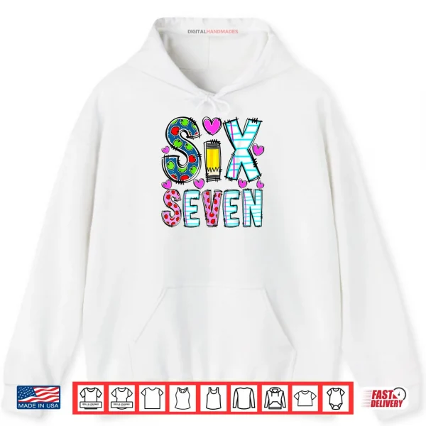 Hoodie Six Seven 6 7 Meme Teacher Shirt