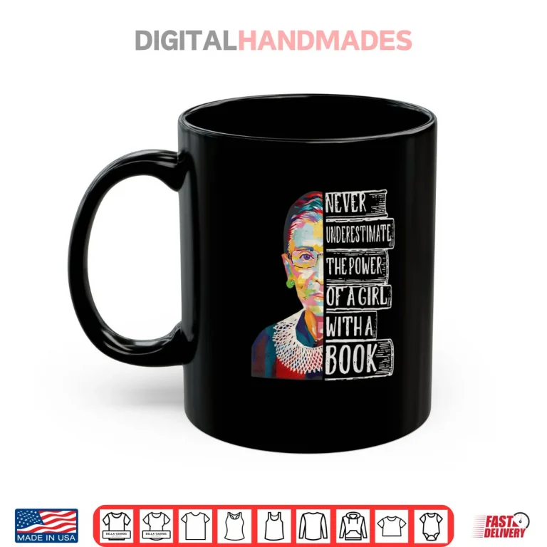 Mug Never Underestimate The Power of A Girl with A Book Shirt