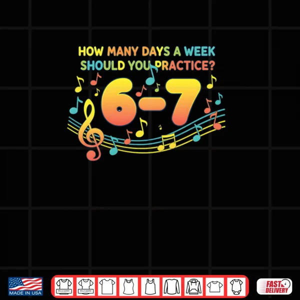 Musician 67 Music Meme Six Seven for Music Teacher Shirt 4 Design Musician 67 Music Meme Six Seven for Music Teacher Shirt