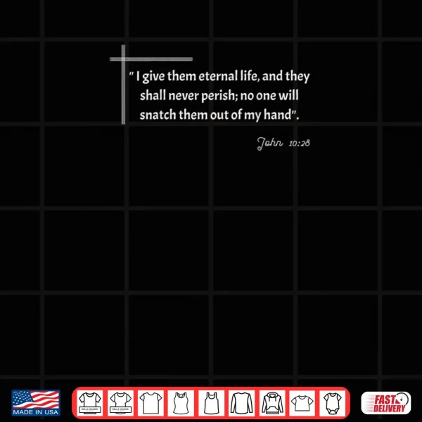 John 10 28 Shirt 4 Design John 10 28 Shirt
