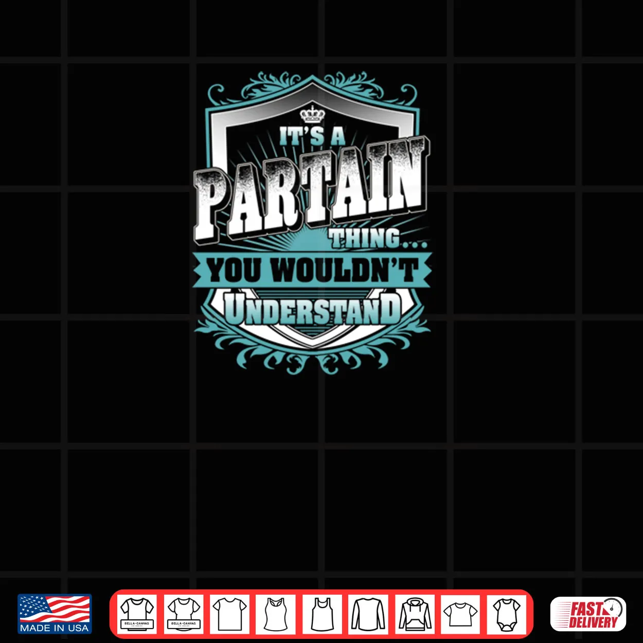 It’s A PARTAIN Thing You Wouldn’t Understand Shirt It’s A PARTAIN Thing You Wouldn’t Understand Shirt