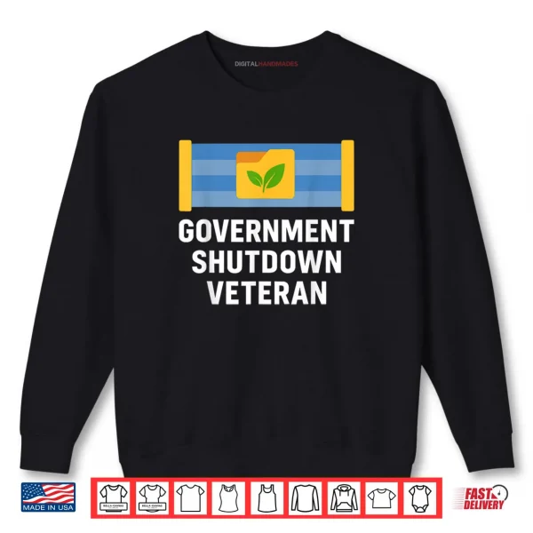 Government Shutdown Veteran Shirt 1 Sweatshirt Government Shutdown Veteran Shirt