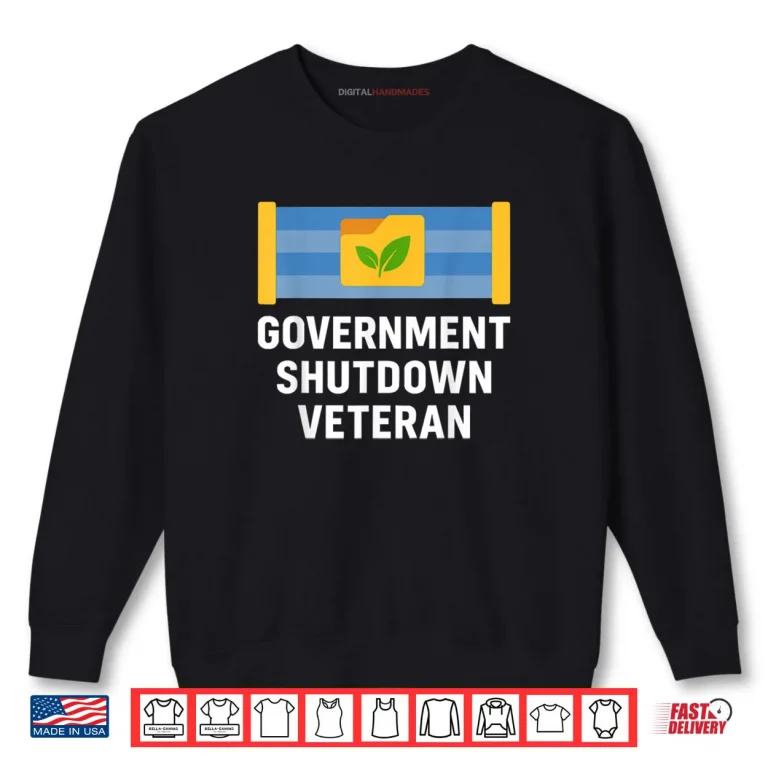 Sweatshirt Government Shutdown Veteran Shirt
