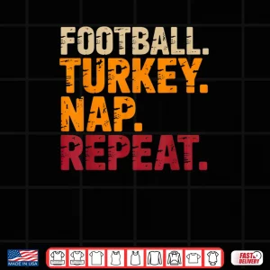 Design Football Turkey Nap Repeat Funny Thanksgiving Costume Shirt
