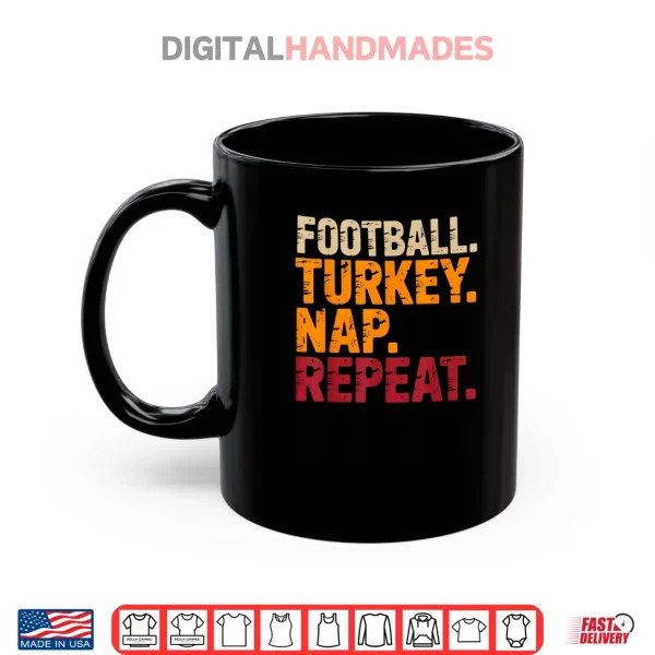 Mug Football Turkey Nap Repeat Funny Thanksgiving Costume Shirt
