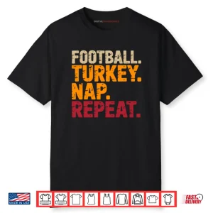 Football Turkey Nap Repeat Funny Thanksgiving Shirt