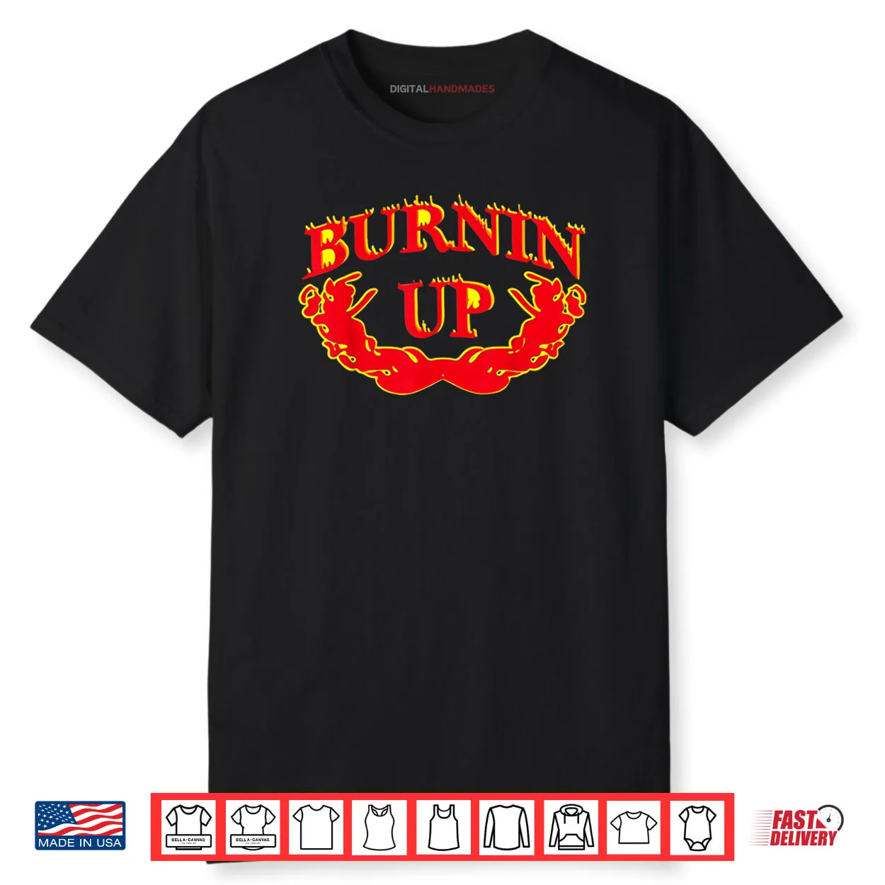 Burnin Up Flames Vintage Shirt Burnin Up Flames Vintage Shirt