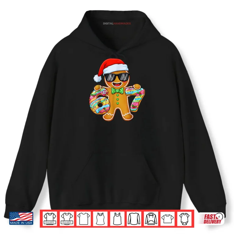 Hoodie Six Seven 67 Gingerbread Christmas Boys Xmas 6 7 Shirt