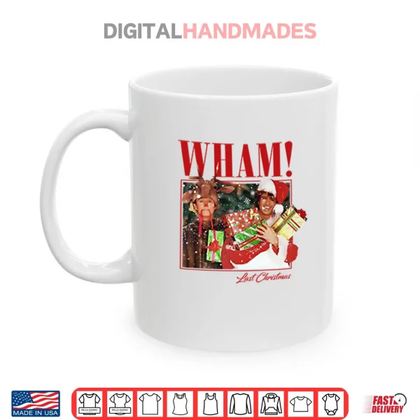 Mug Wham Last Christmas Shirt