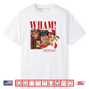 Wham Last Christmas Shirt