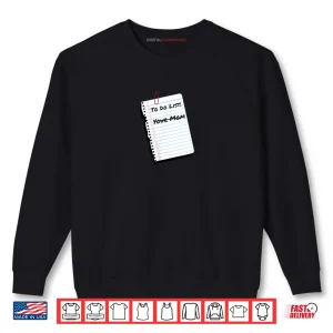 Sweatshirt To Do List Your Mom Handritten Notebook Paper Humor Shirt